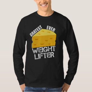 Käse-Wortspiel Größte jemals Gewichtheber Lustiger T-Shirt
