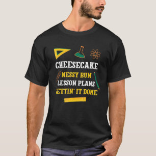 Käsekuchen Unordentlicher Knoten Unterrichtspläne T-Shirt
