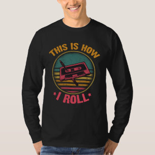 Kassette Bleistift Wie ich rolle 70er 80er 90er Pa T-Shirt