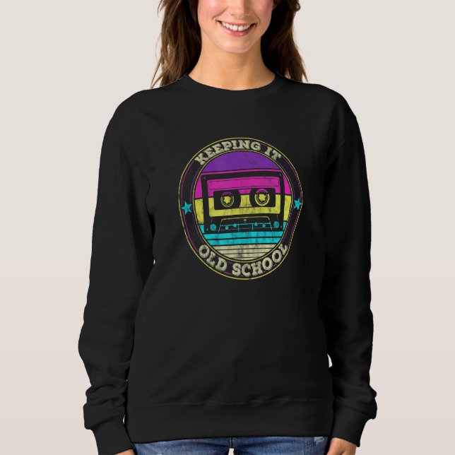 Kassette Tape Music Retro 80er 90er Behalt es Old  Sweatshirt (Vorderseite)