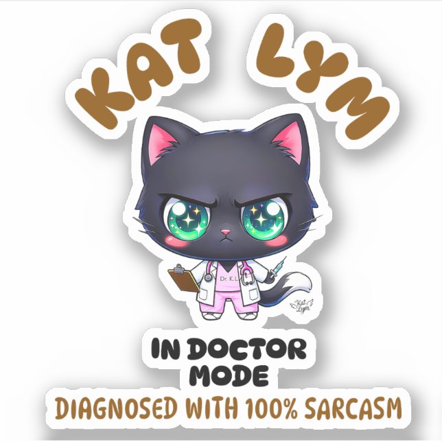 Kat Lym In Doctor Mode  Aufkleber (Vorderseite)