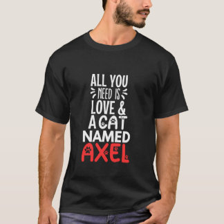 Katername Axel Design Alles was Sie brauchen ist L T-Shirt
