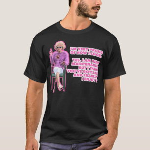 Kath Kim Yes I is High Maintenance Zitat T-Shirt