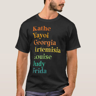 Kathe Yayoi Georgia Artist Names Feminismus T-Shirt