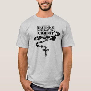 Katholik geboren für den Kampf gegen den T - Shir T-Shirt
