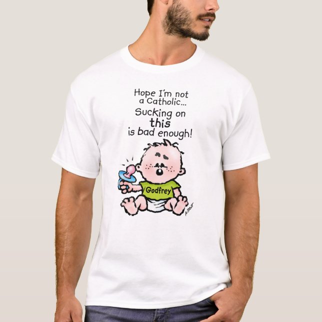 Katholiken sind zum Kotzen! Godfrey T-Shirt (Vorderseite)