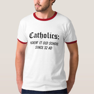 Katholische: , Kickin es alte Schule seit ANZEIGE T-Shirt