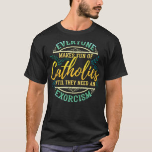 Katholischer Exorzismus Katholizismus Lustig Relig T-Shirt