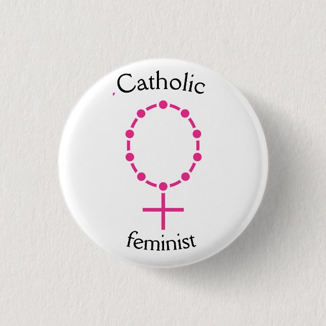 Katholischer Feminist Button (Vorderseite)