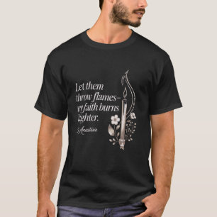 Katholisches St Anastasia Glaube brennt heller als T-Shirt