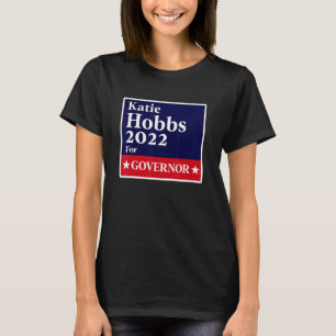 Katie Hobbs Arizona Gouverneurswahl 2022 Demokrate T-Shirt