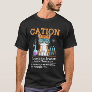 Kation Katzen Chemie lustiger Chemie-Lehrer Studie T-Shirt