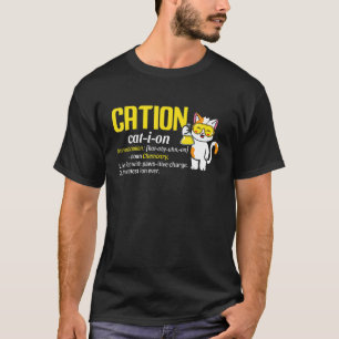 Kation Süße Wissenschaft Katze Positiv Chemie Unte T-Shirt