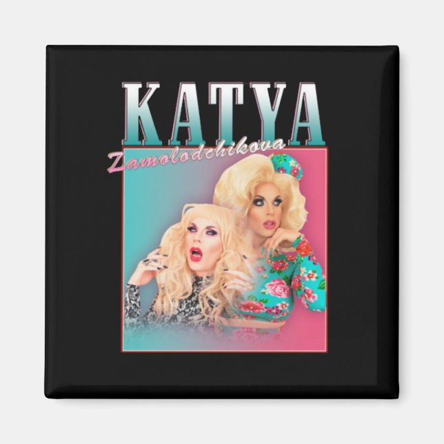 Katya Zamolodchikova Magnet (Vorne)
