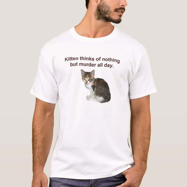 Kätzchen denkt an Mord T-Shirt (Vorderseite)