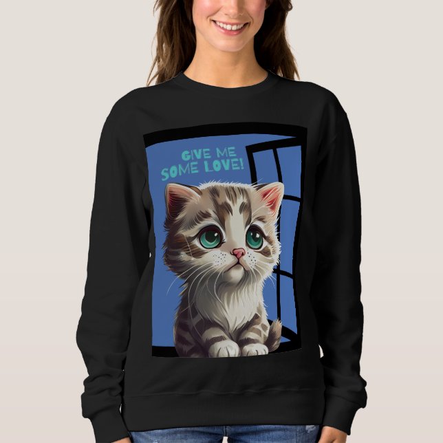 KATZE AM FENSTER ZITAT SWEATSHIRT (Vorderseite)