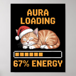 Katze Aura lädt 67 Prozent Energie Lustiges Gen Z  Poster