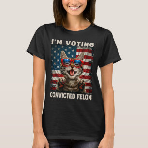 Katze, die ich für einen verurteilten Felon stimme T-Shirt