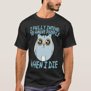 Katze, die ich voll und ganz beabsichtige, Mensche T-Shirt