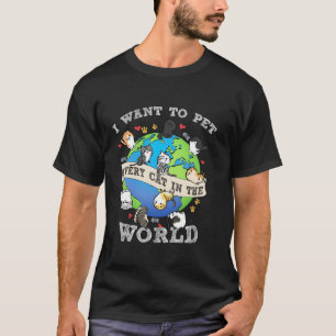 Katze, die ich Wollte, jede Katze auf der Welt lan T-Shirt