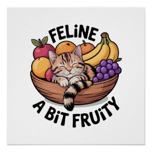 Katze ein bisschen fruchtig - Gemütliche Katze Poster
