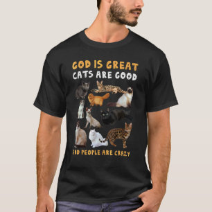 Katze Gott Ist Großartig Katzen Sind Gut T-Shirt