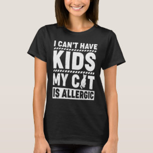 Katze Grafik 21 Ich kann keine Kinder haben meine T-Shirt