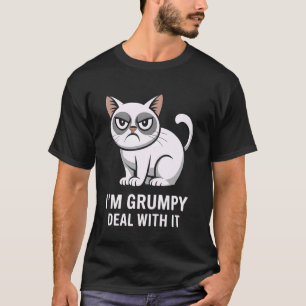 Katze Ich bin mürrisch, komm damit klar Lustiges K T-Shirt