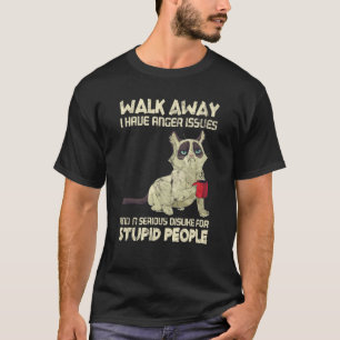 Katze Ich habe Wutprobleme Ich mag dumme Menschen T-Shirt