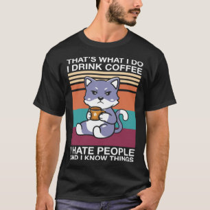 Katze Ich trinke Kaffee und ich hasse Leute Kaffee T-Shirt