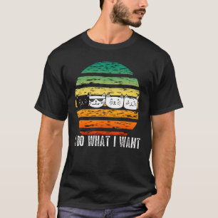 Katze Ich tue, was ich für wesentlich Gewollt habe T-Shirt