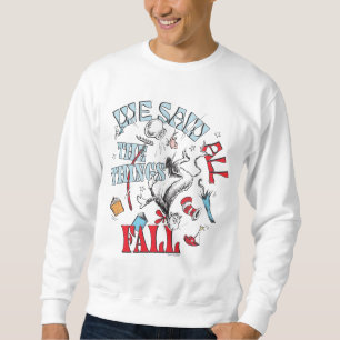 Katze im Hut   Wir sahen alle Dinge fallen Sweatshirt