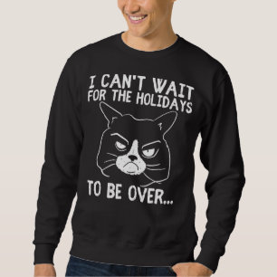 Katze ist grumpy Bad Mood Holidays Weihnachten Mor Sweatshirt