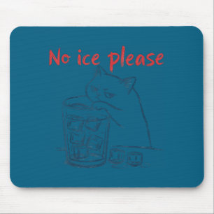 Katze kein Eis bitte Mousepad