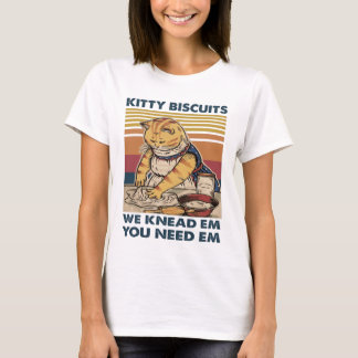 Katze Kitty Kekse wir kneten sie, du brauchst sie T-Shirt