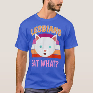 Katze Lesbians essen Welches lustige sarkastische T-Shirt