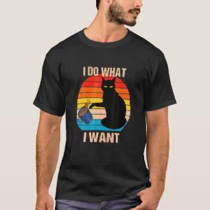 Katze macht was ich will Katze Miaut Rebellische K T-Shirt