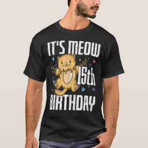 Katze Meow 15. Geburtstag Katzen Besitzer Haustier T-Shirt
