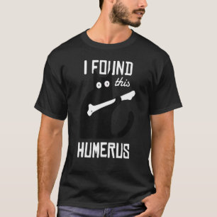 Katze mit einem Knochen Ich fand diesen Humerus Li T-Shirt