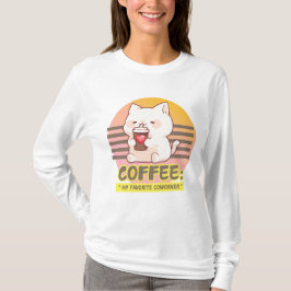 Katze mit einem Zitat aus einer Kaffeetasse T-Shirt