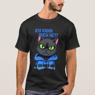 Katze mit einer mürrischen Miene - ich kann auch n T-Shirt