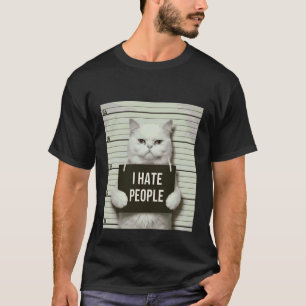 Katze mit Launen Ich hasse Leute Lustiges Design f T-Shirt