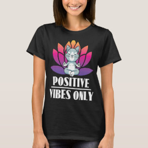 Katze mit positiven Schwingungen Meditation Yoga T-Shirt
