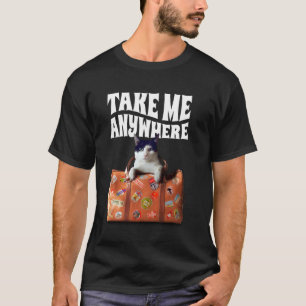 Katze mit Reisetasche - Bring mich überall hin T-Shirt