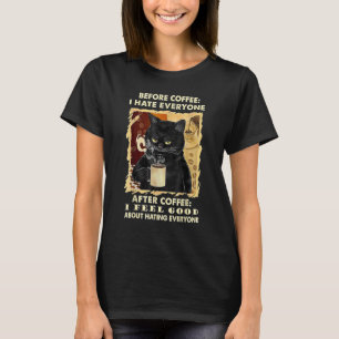 Katze mürrisch vor Kaffee Ich hasse jeden nach Kaf T-Shirt