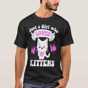 Katze NUR EIN MÄDCHEN, DAS LIEBEN KITTENEN Müttern T-Shirt