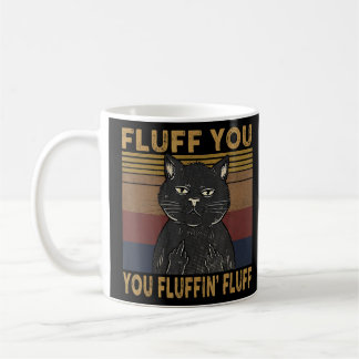 Katze Sprichwort sarkastischer Fluff Sie Fluffin F Kaffeetasse