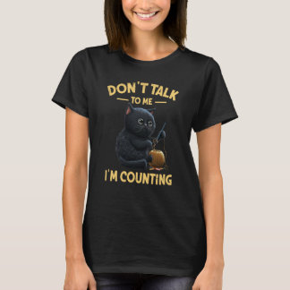 Katze Strickt Rede Nicht Mit Mir, Ich Zähle Stric T-Shirt