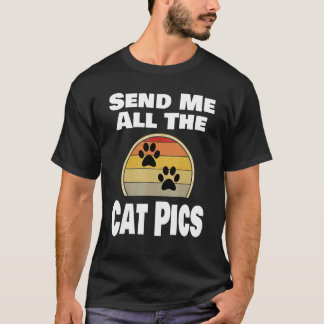 Katze   Tier Haustierbesitzer Schick mir alle Katz T-Shirt