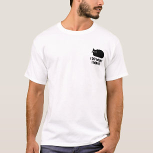 Katze Was ich Gewollt habe T-Shirt